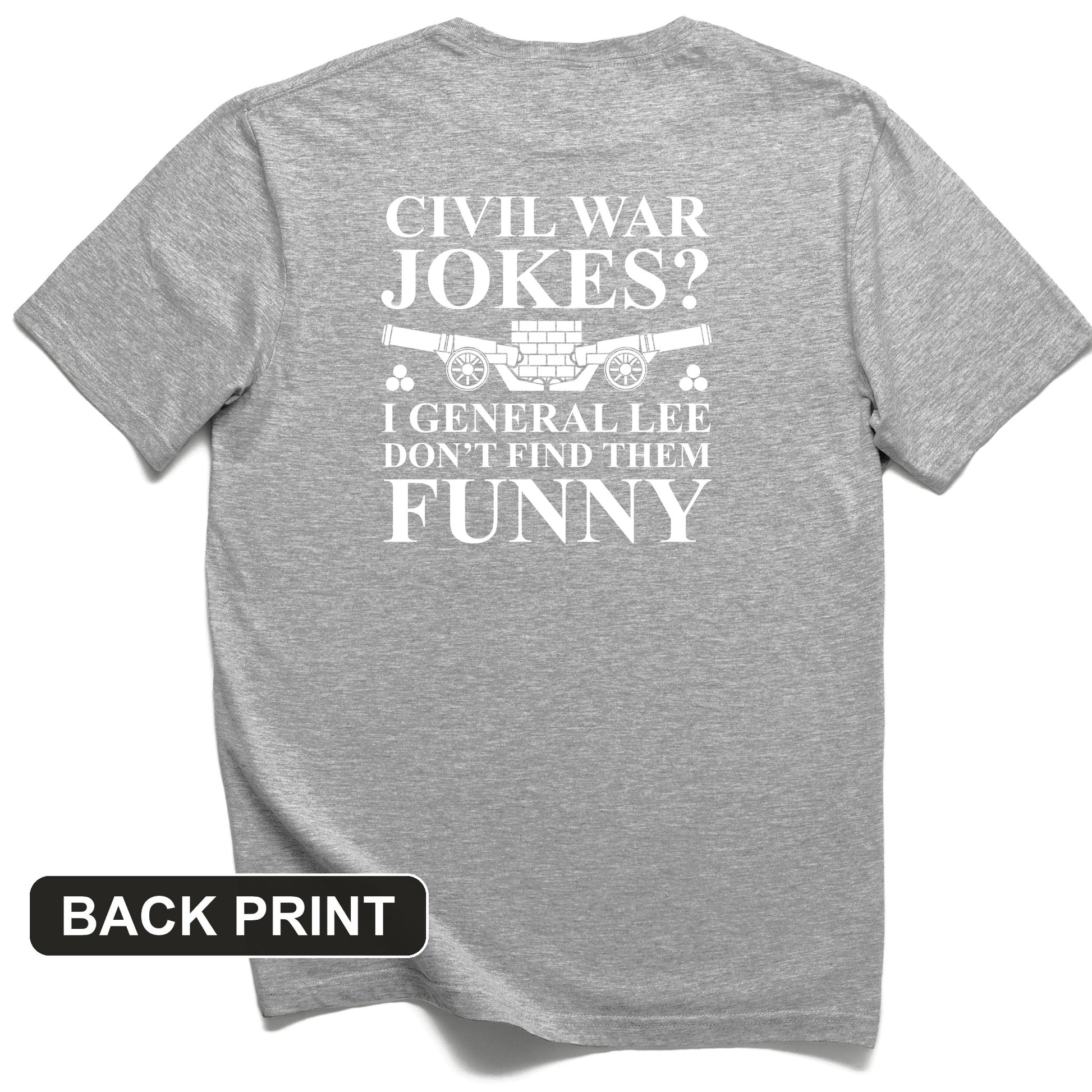 Civil War Jokes Back Print T-Shirt