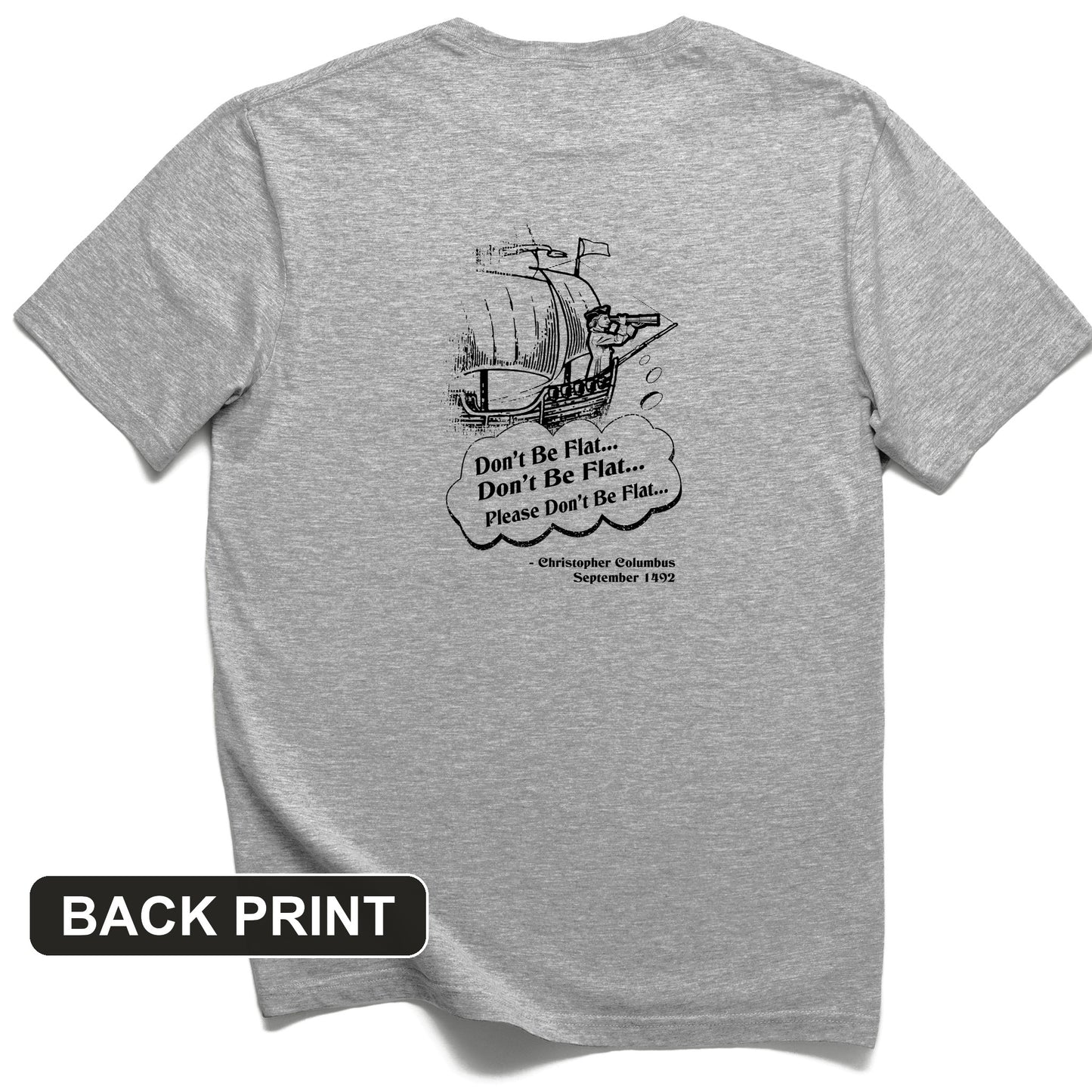 Columbus Don't Be Flat Back Print T-Shirt