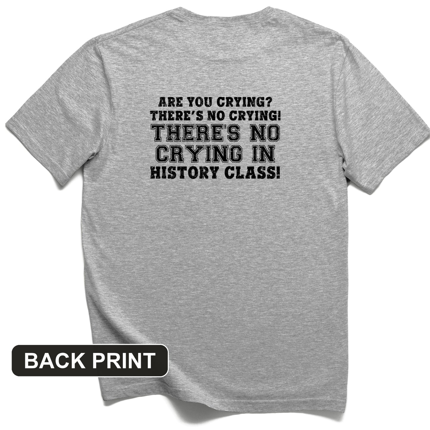 Crying in History Class Back Print T-Shirt