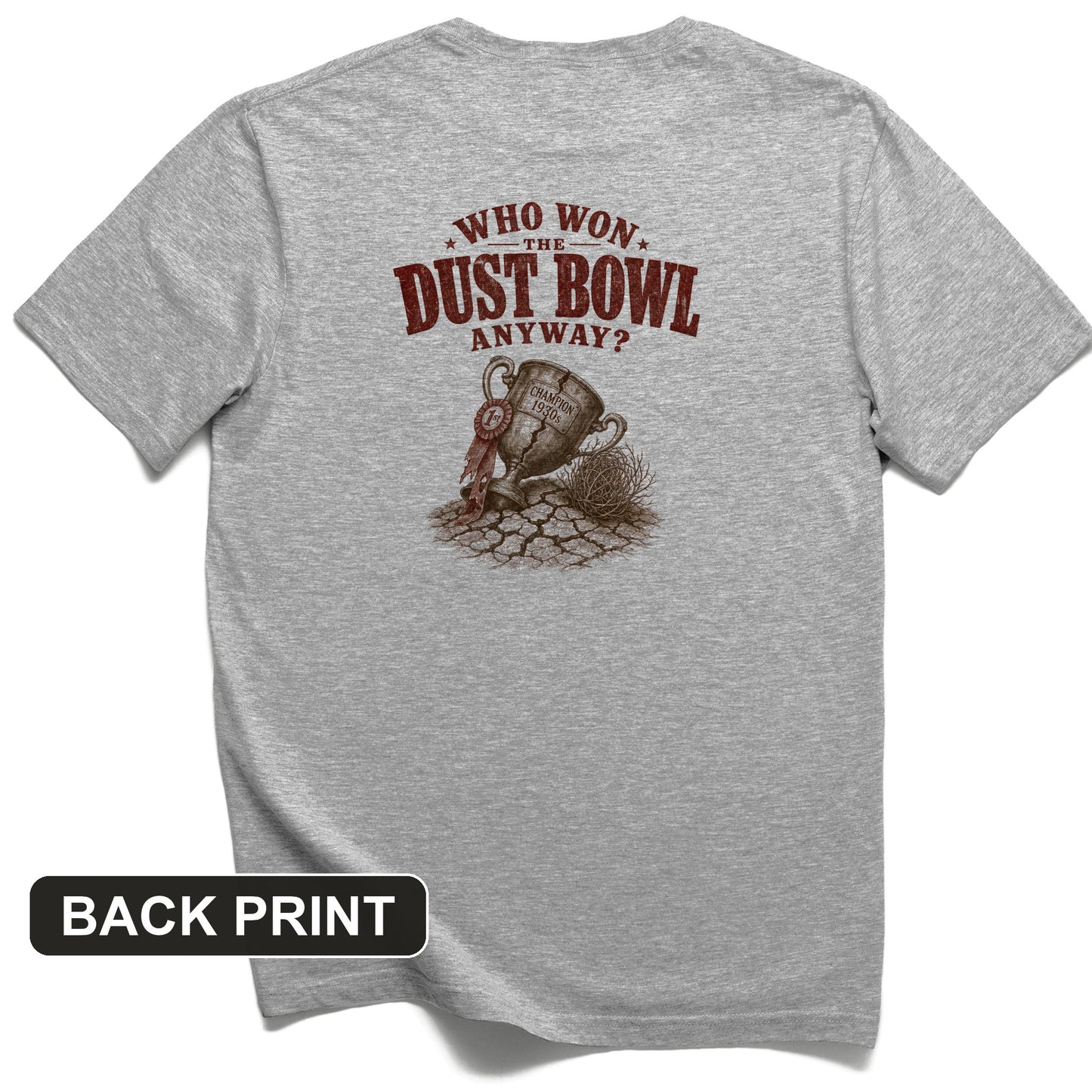 Dust Bowl Champion Back Print T-Shirt