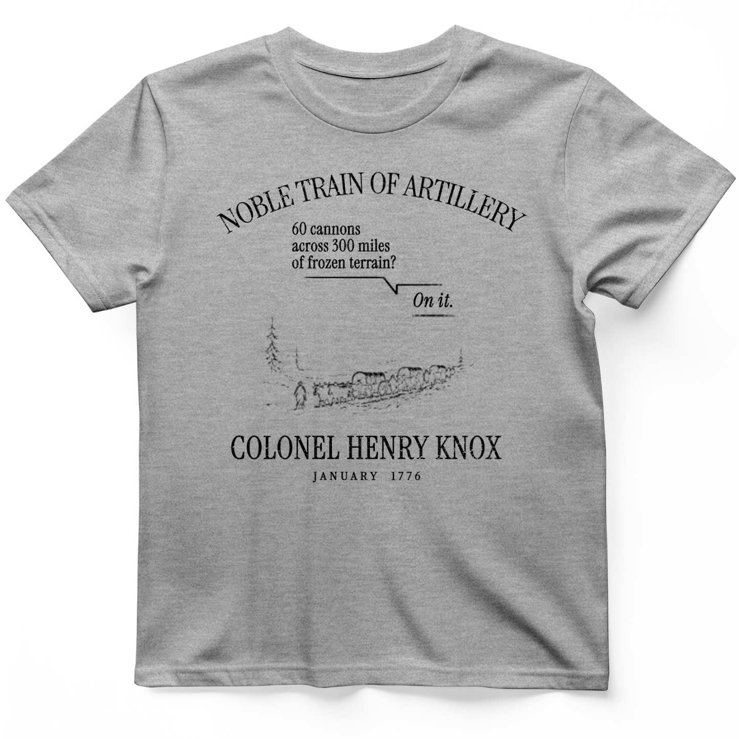 Noble Train of Artillery T-Shirt
