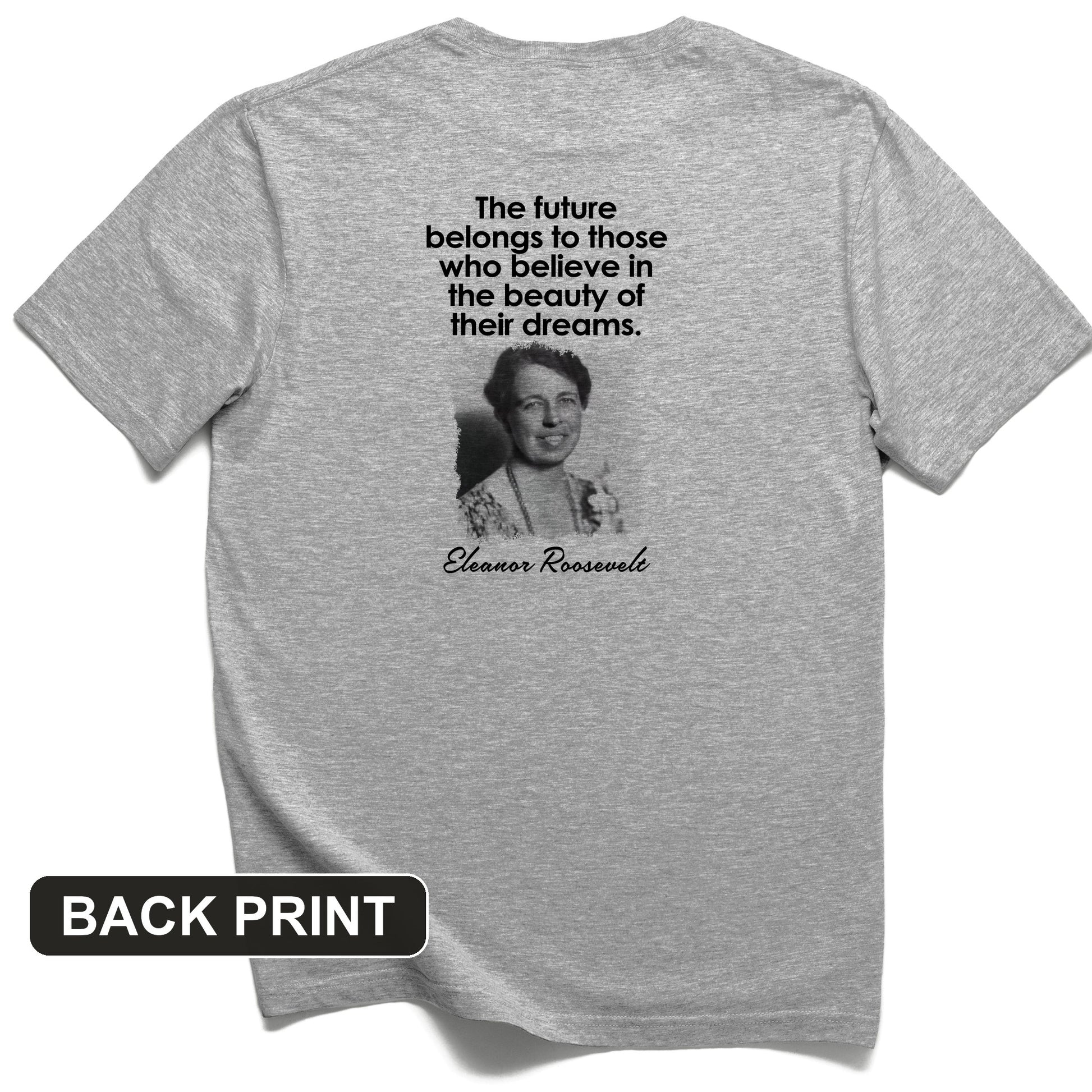 Eleanor Roosevelt Back Print T-Shirt