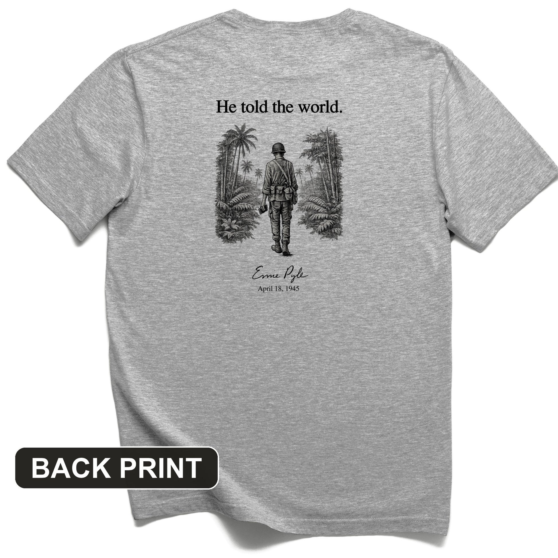 Ernie Pyle Back Print T-Shirt