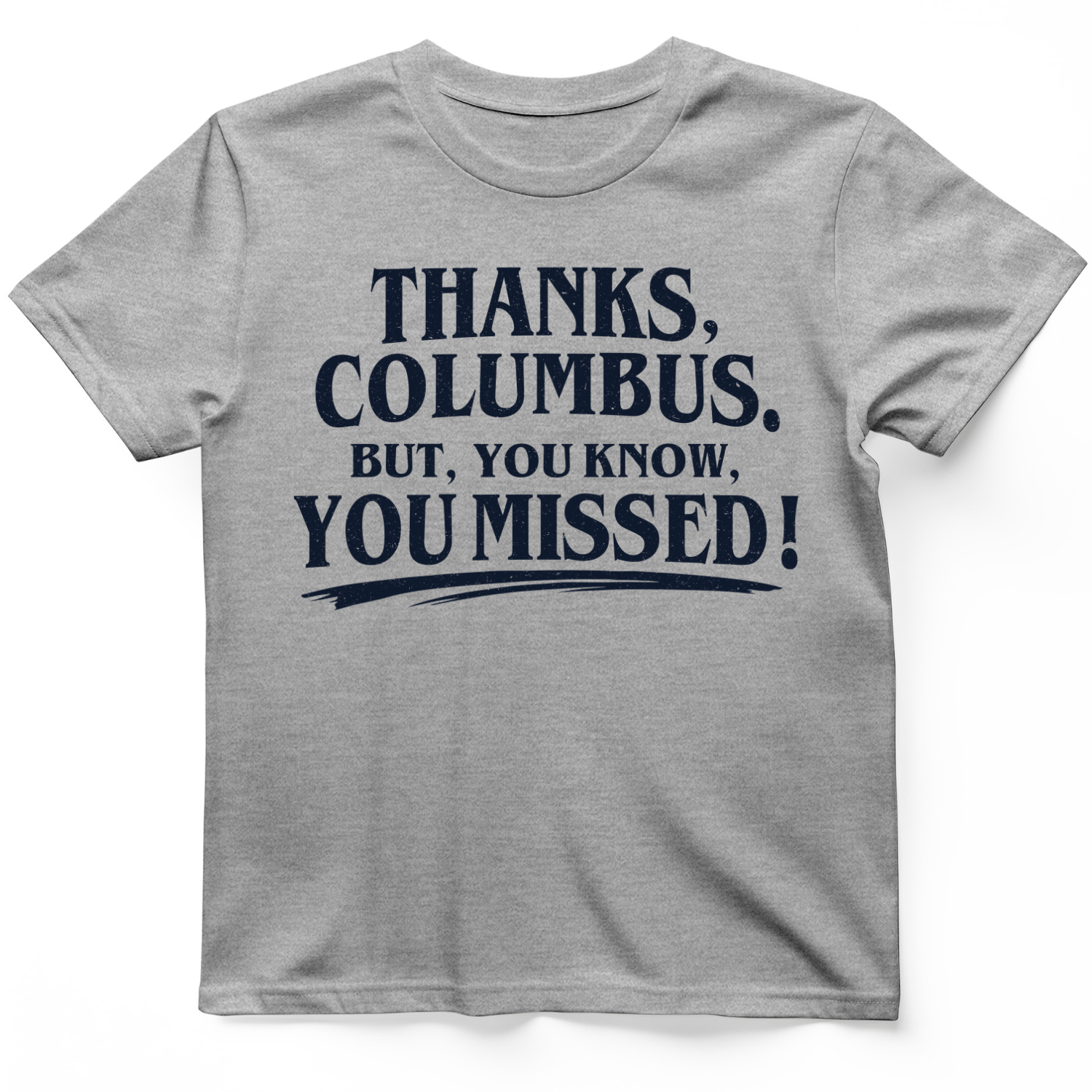 Thanks Columbus T-Shirt