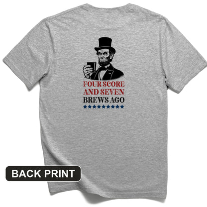 Four Score and Seven Brews Ago Back Print T-Shirt