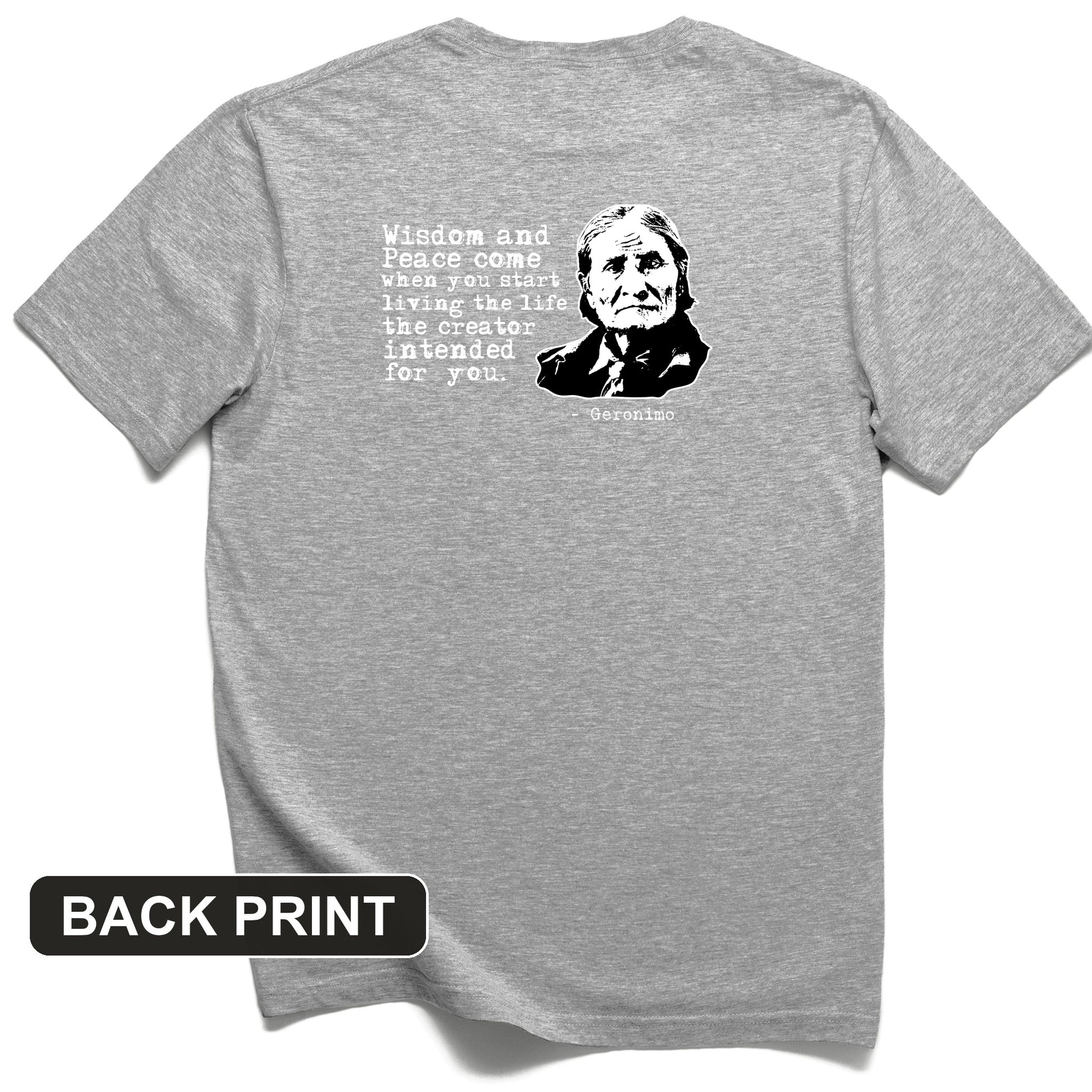Geronimo Wisdom And Peace Back Print T-Shirt