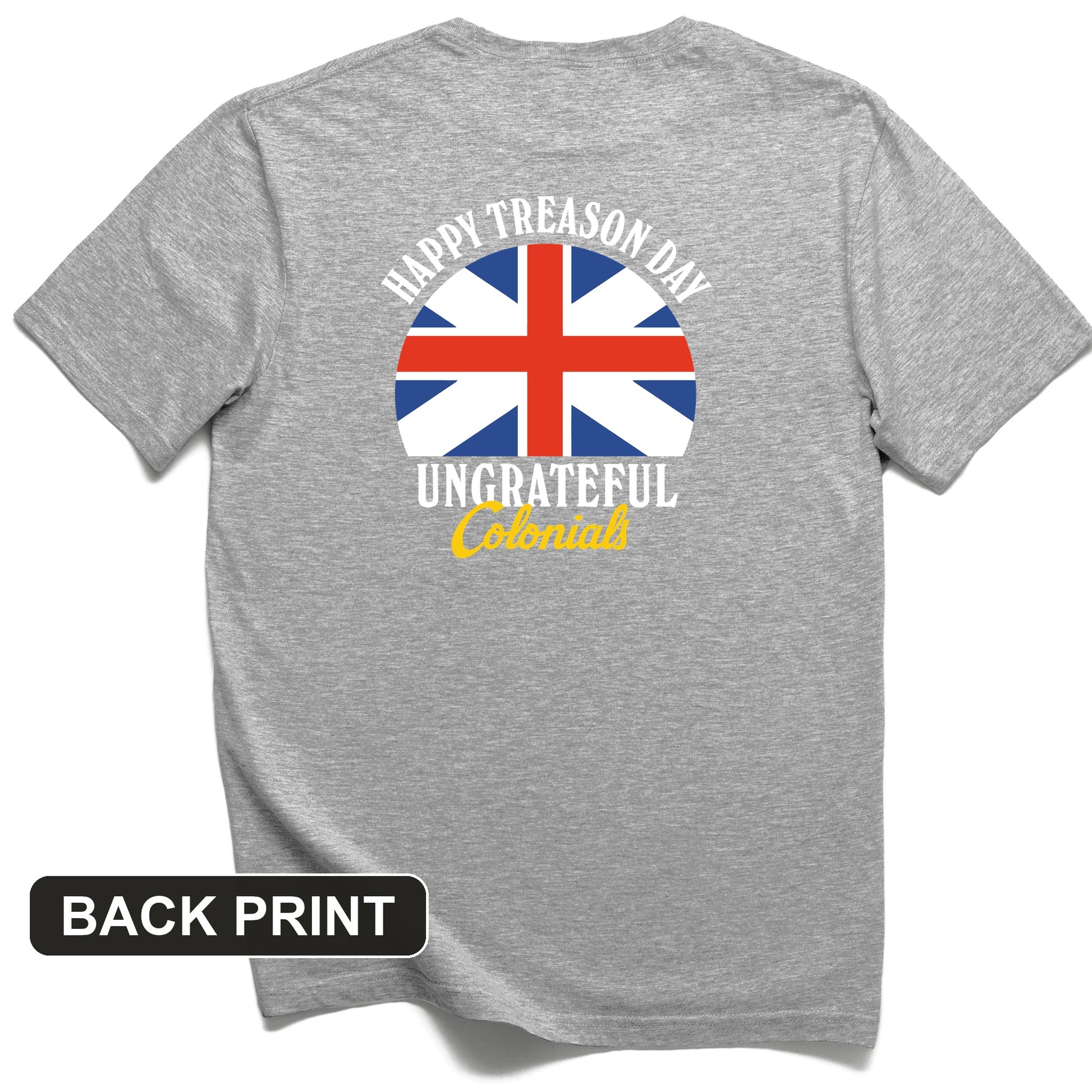 Happy Treason Day Back Print T-Shirt