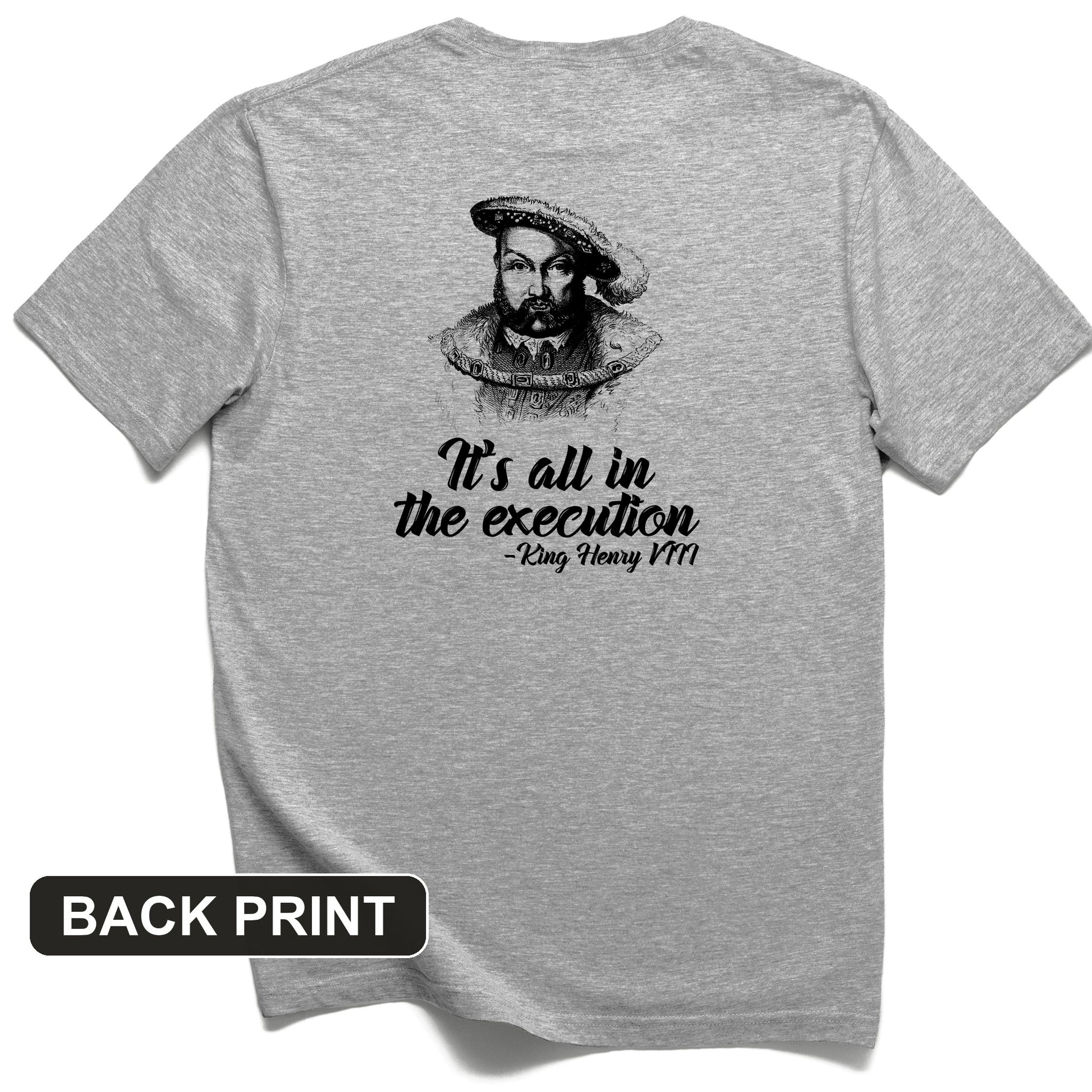 Henry VIII Execution Back Print T-Shirt