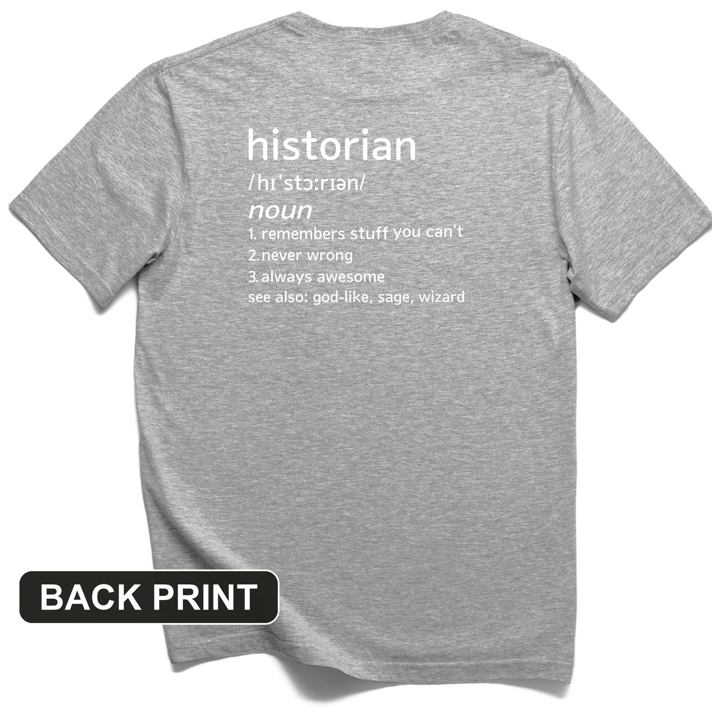 Historian Defined Back Print T-Shirt