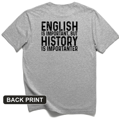 History Is Importanter Back Print T-Shirt
