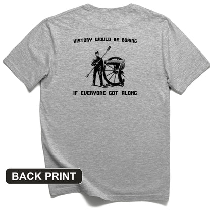 History Would be Boring Back Print T-Shirt