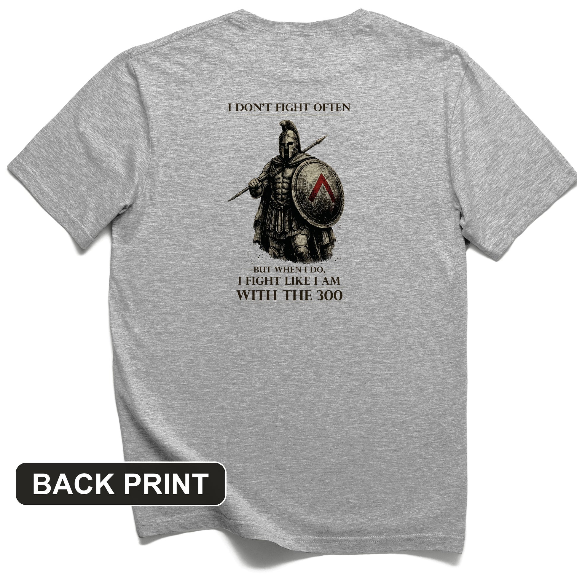 I Don't Fight Often Back Print T-Shirt