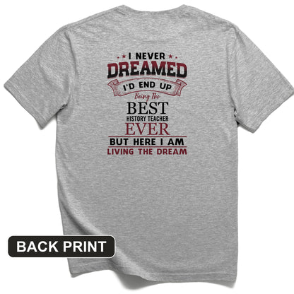 I Never Dreamed Back Print T-Shirt