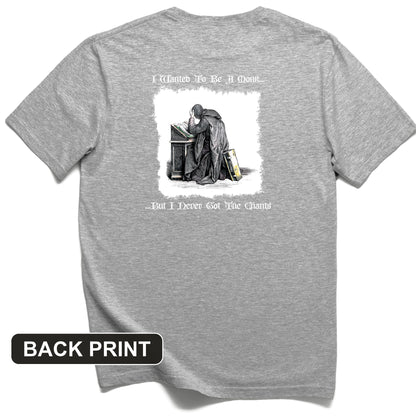 I Wanted To Be A Monk Back Print T-Shirt