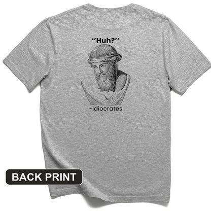 Idiocrates Back Print T-Shirt