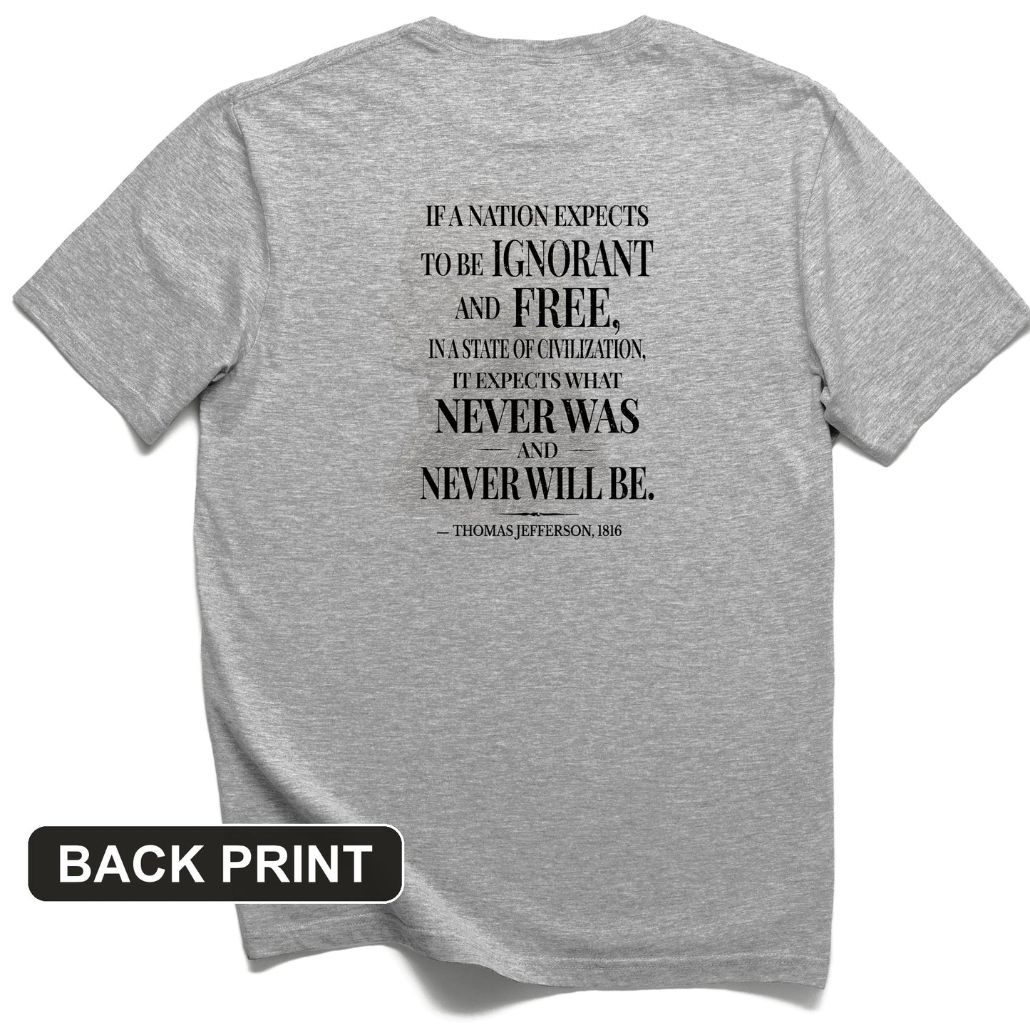 Ignorant and Free Back Print T-Shirt