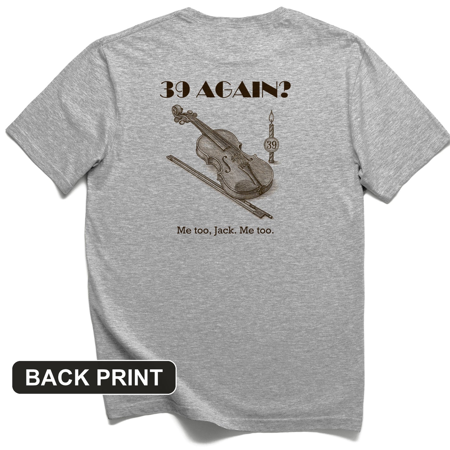 Jack Benny 39 Again Back Print T-Shirt