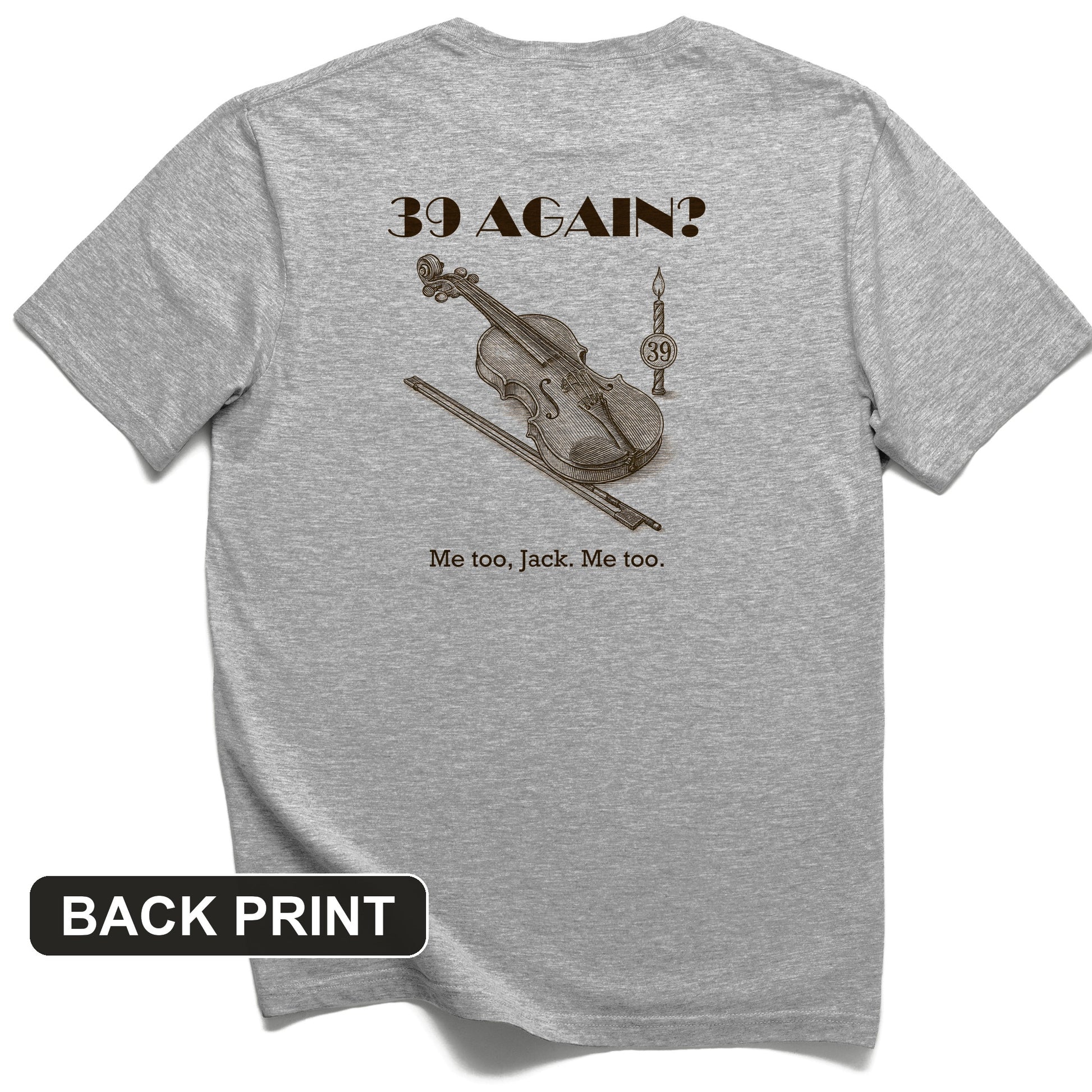 Jack Benny 39 Again Back Print T-Shirt