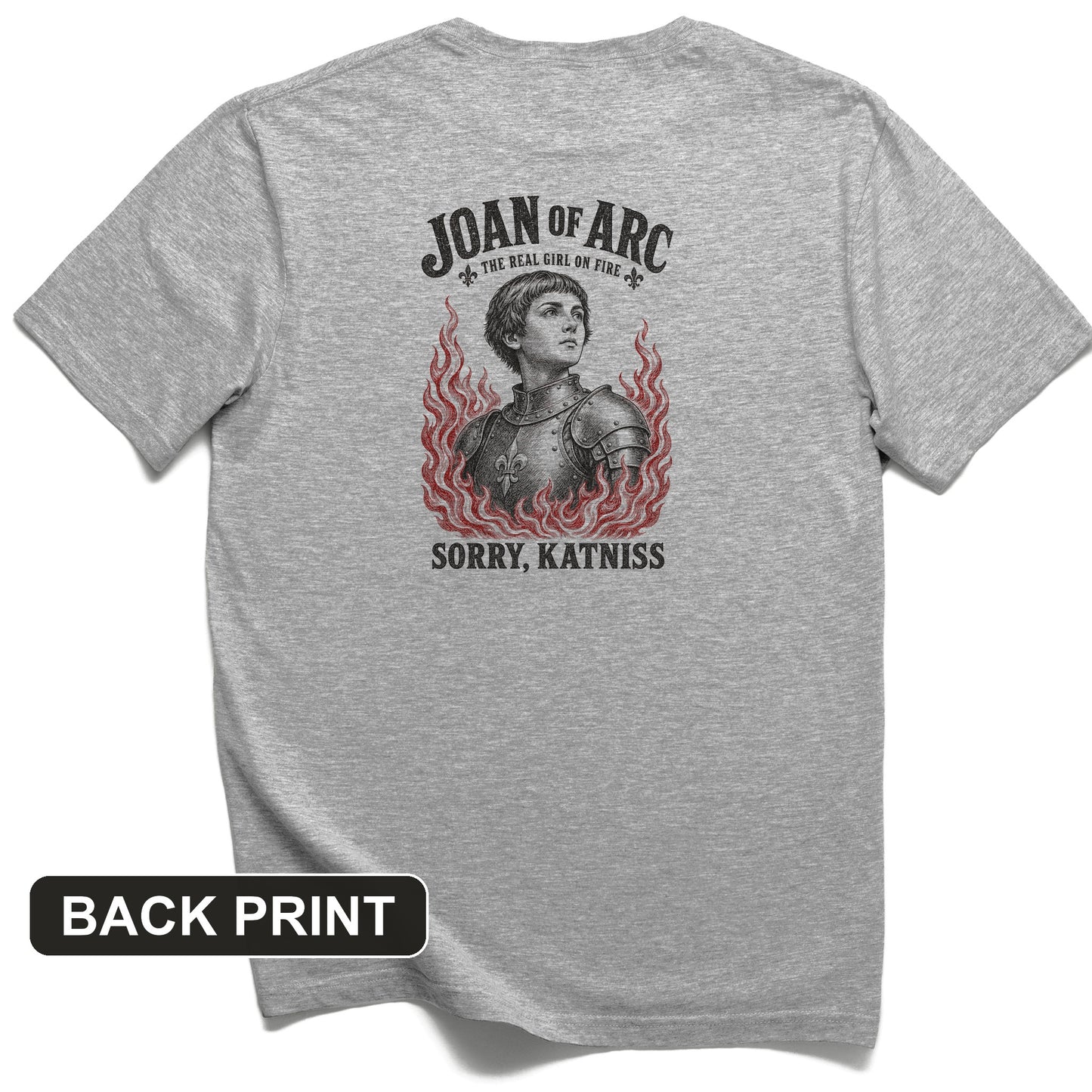 Joan of Arc Girl on Fire Back Print T-Shirt