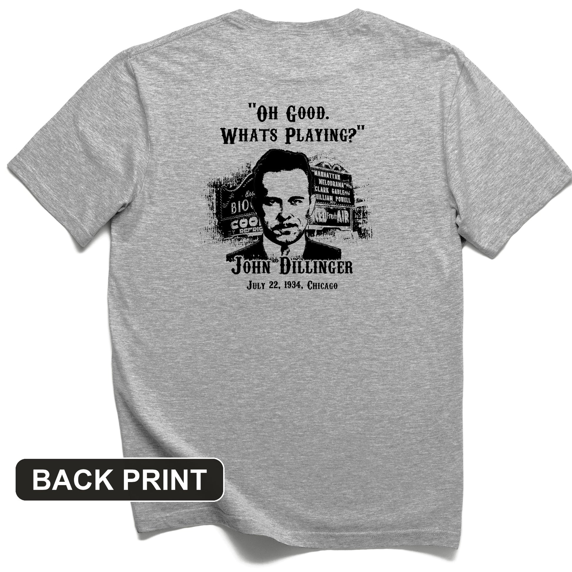 John Dillinger Let's Go To Movies Back Print T-Shirt