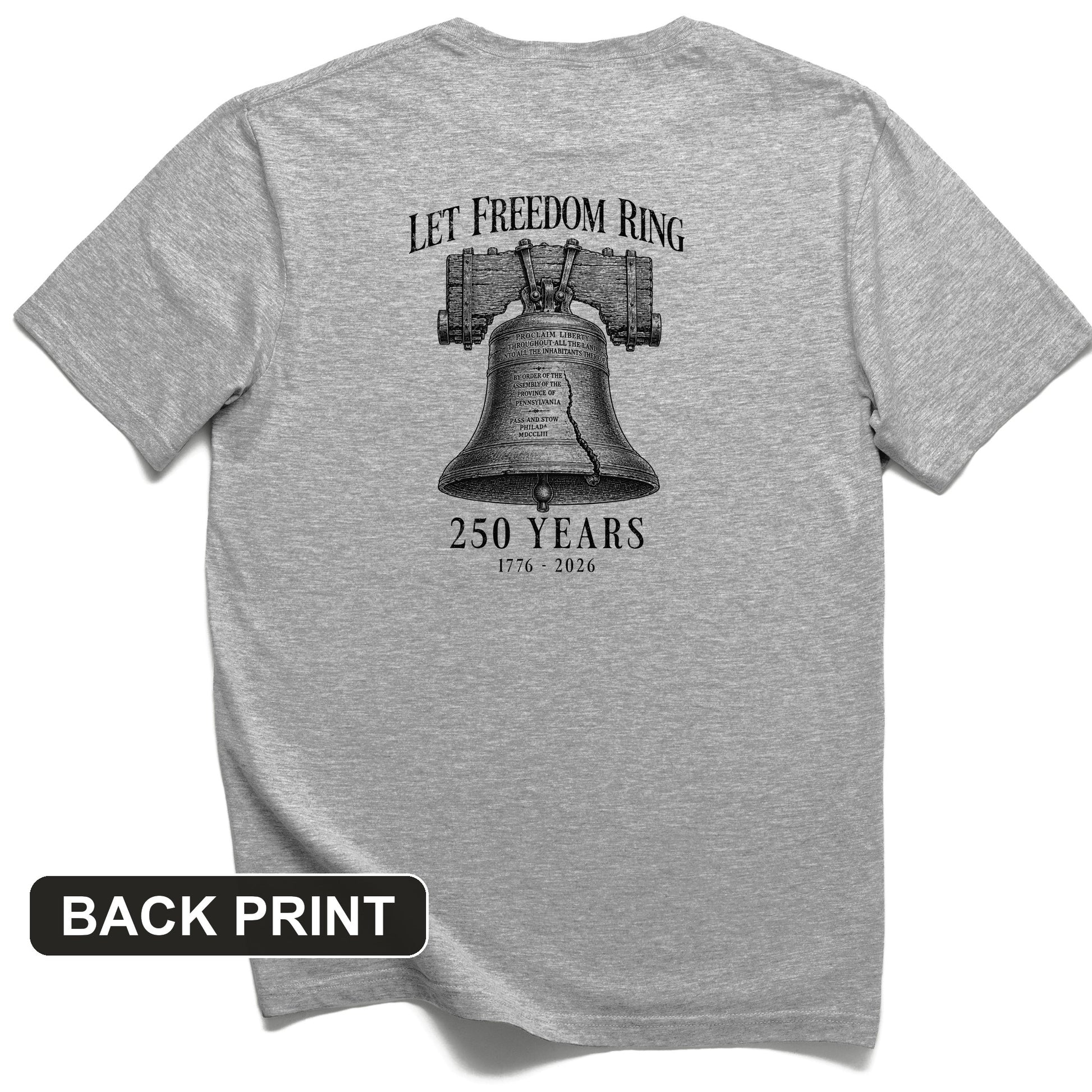 Let Freedom Ring 250 Back Print T-Shirt