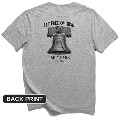 Let Freedom Ring 250 Back Print T-Shirt