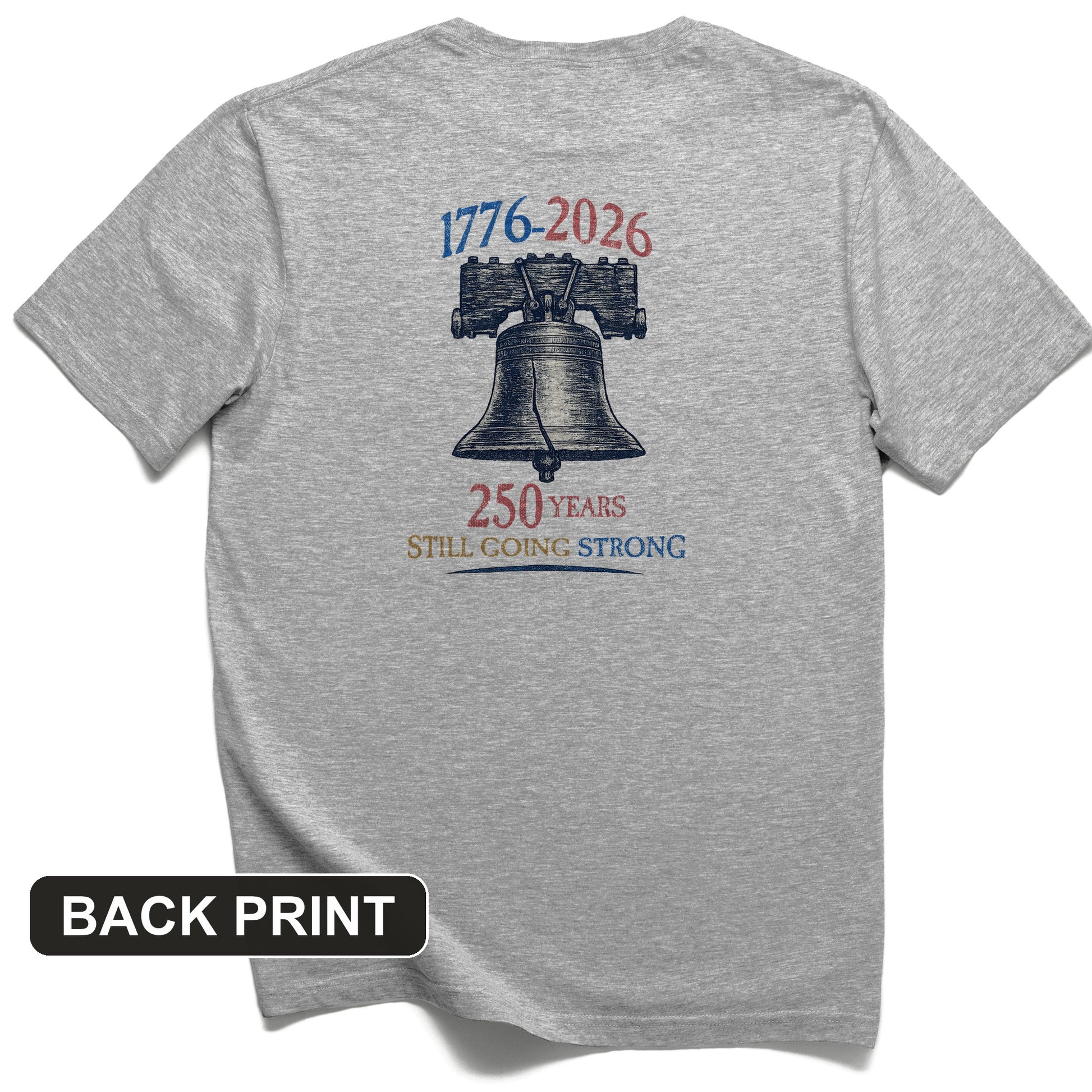 Liberty Bell 250th Back Print T-Shirt