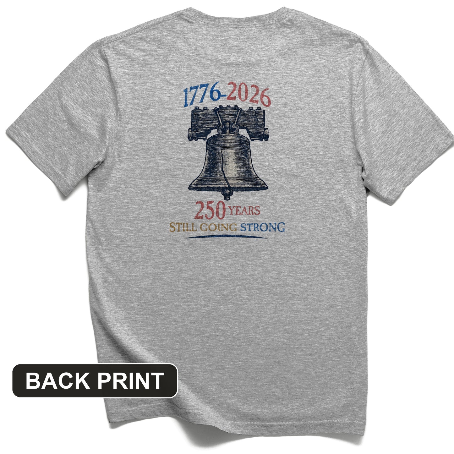 Liberty Bell 250th Back Print T-Shirt