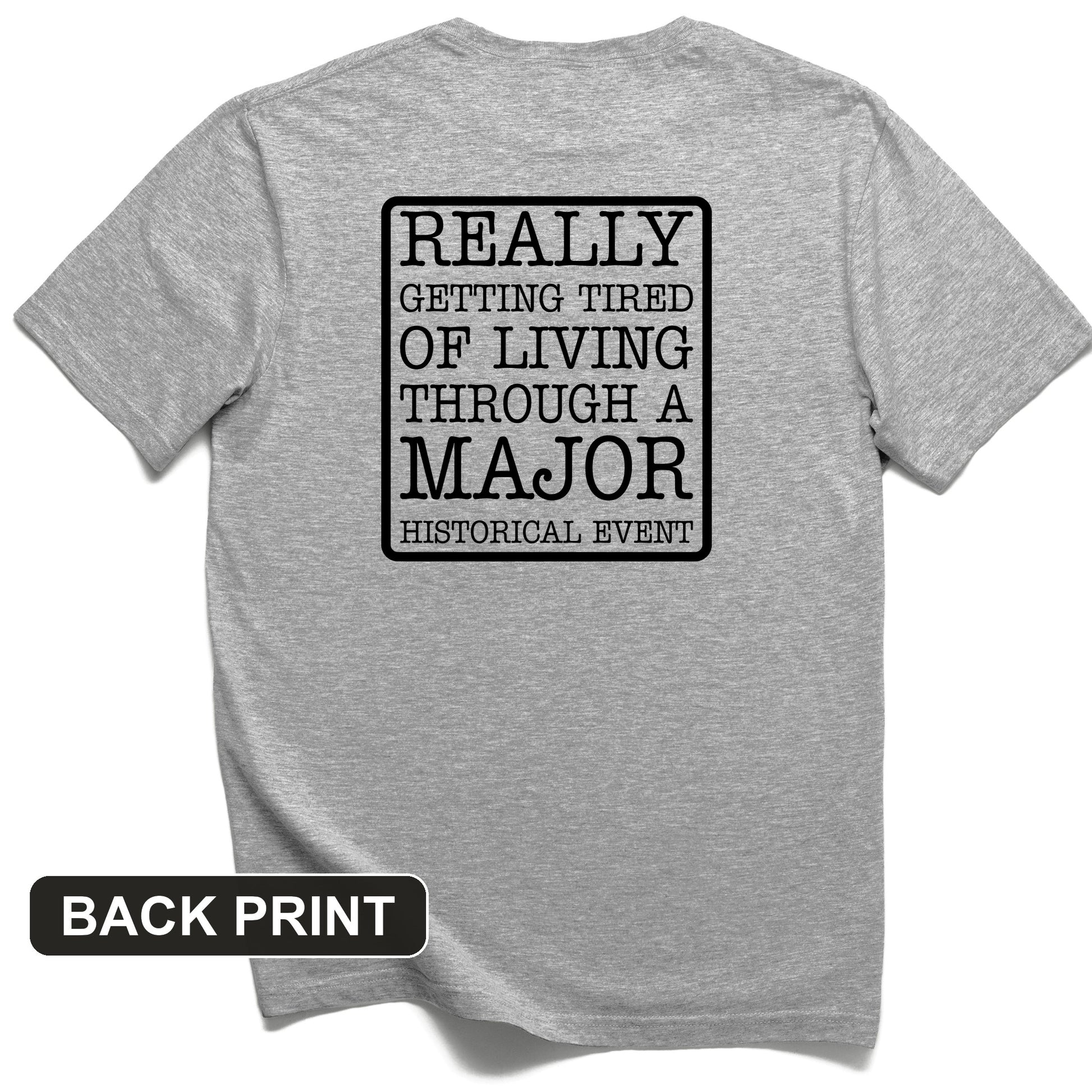 Major Historical Event Back Print T-Shirt