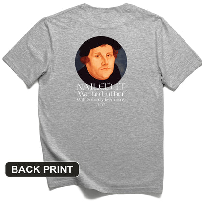 Martin Luther Nailed It Back Print T-Shirt