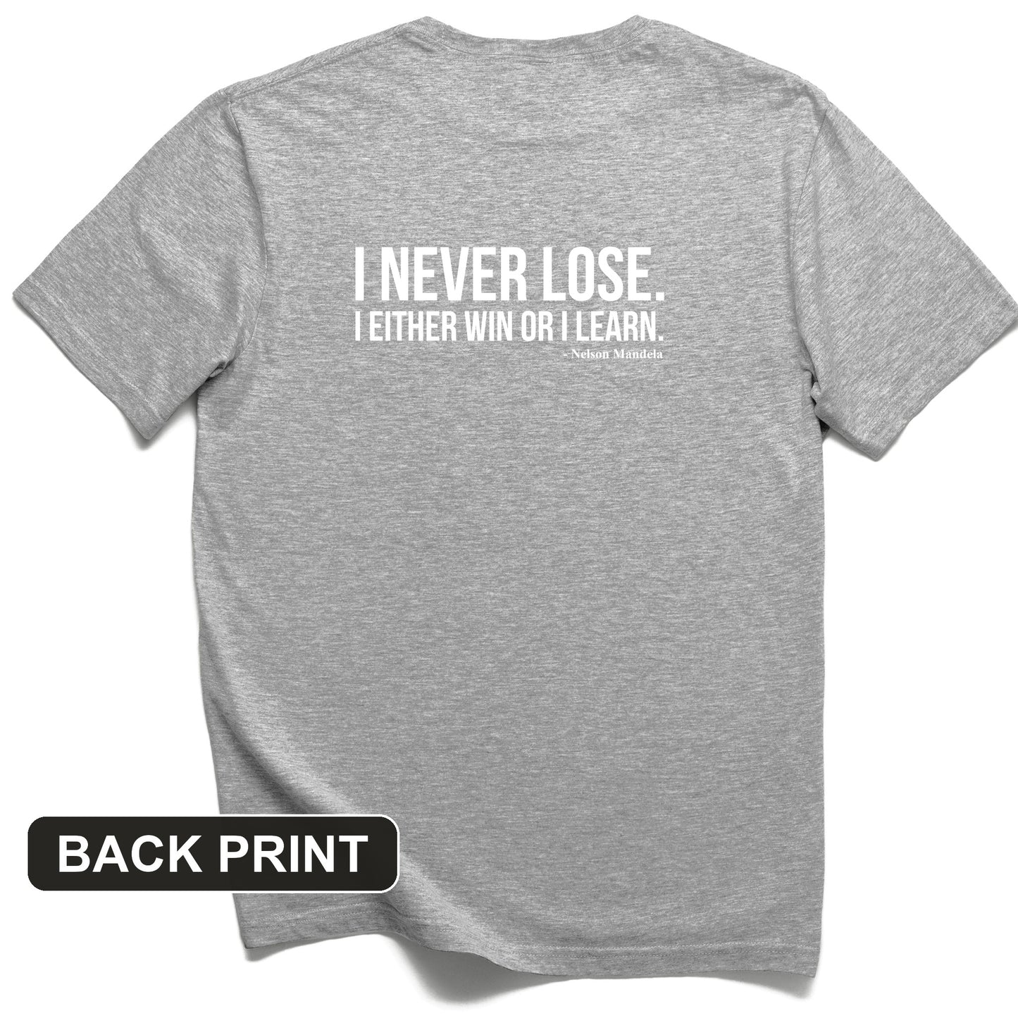 Never Lose Back Print T-Shirt