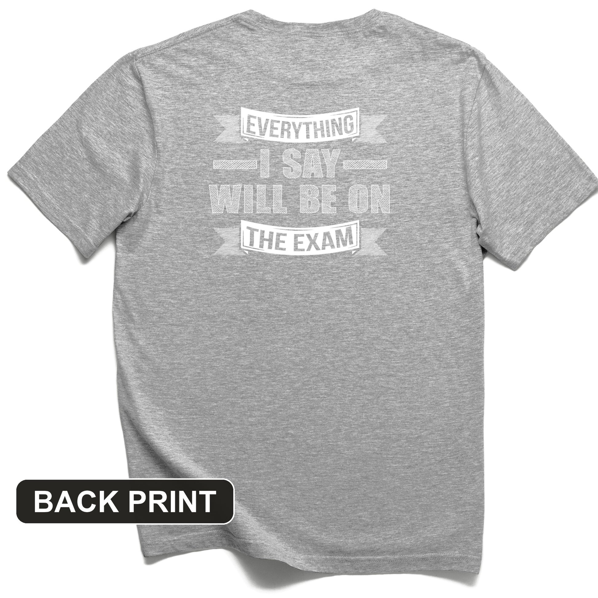 On the Exam Back Print T-Shirt
