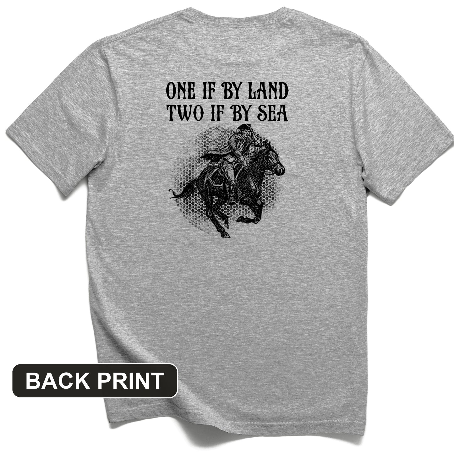 One If By Land Back Print T-Shirt