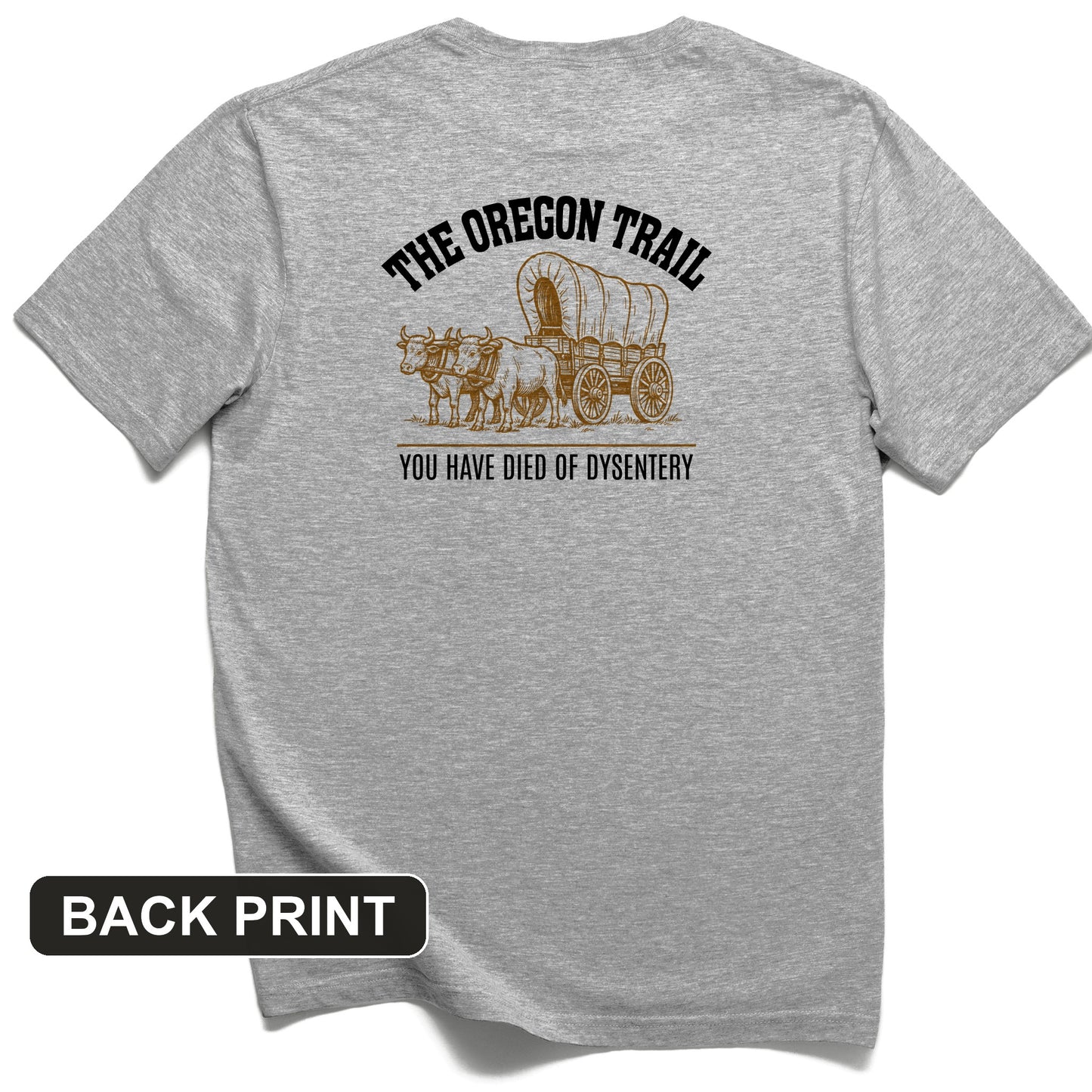 Oregon Trail Dysentery Back Print T-Shirt