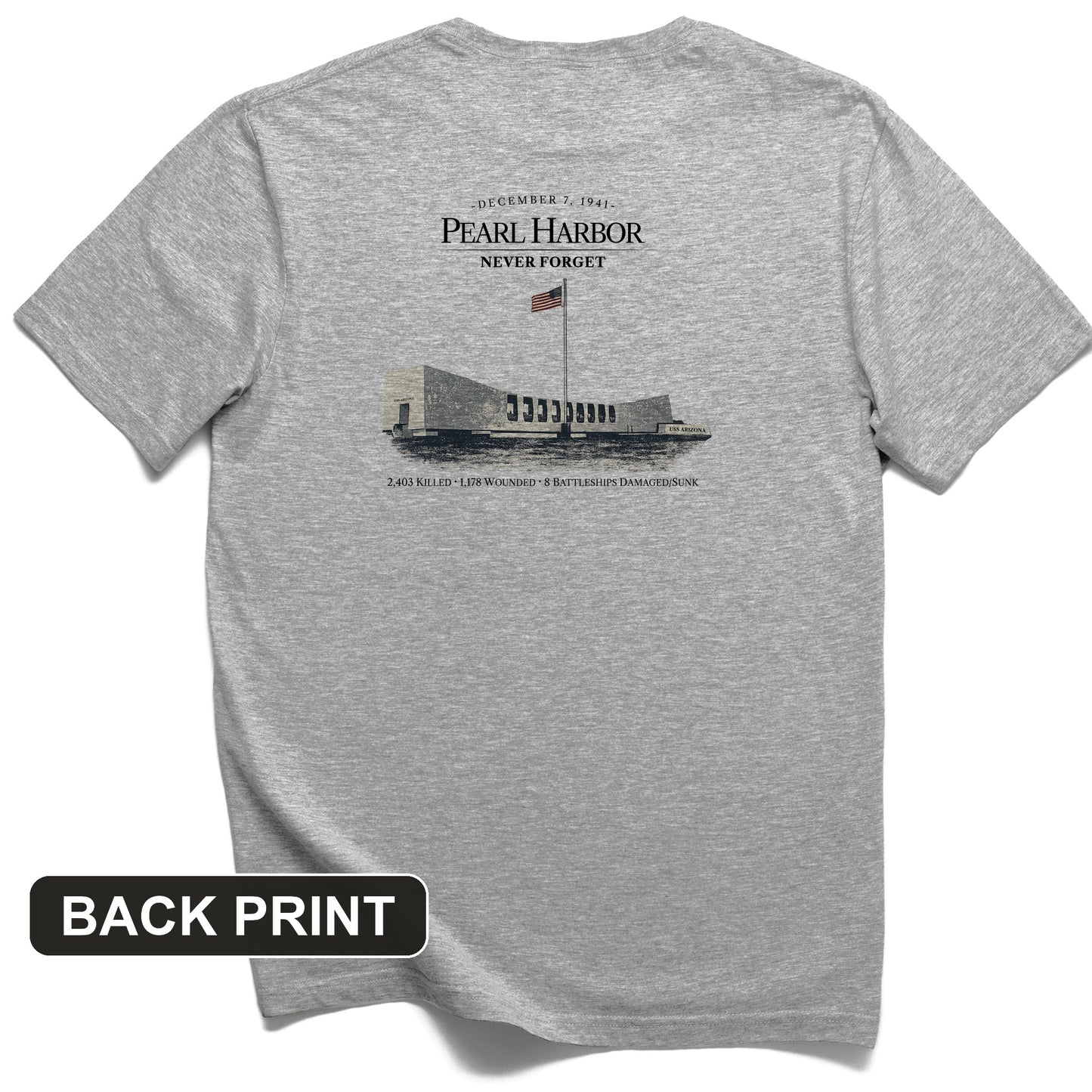 Pearl Harbor - Never Forget Back Print T-Shirt