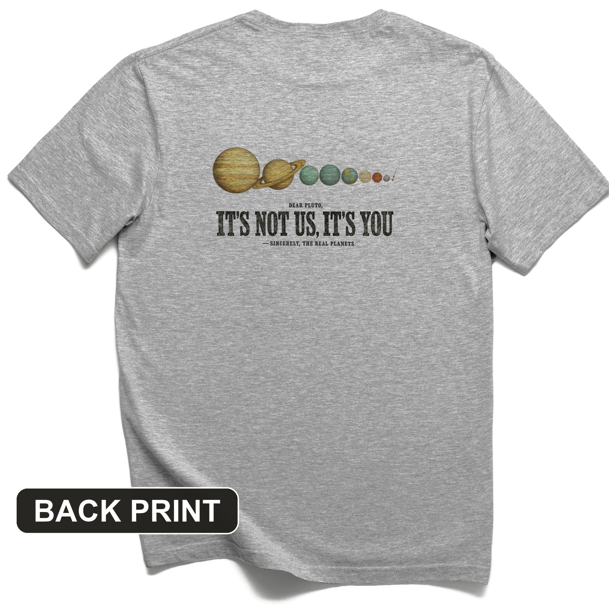 Pluto — It's Not Us, It's You Back Print T-Shirt