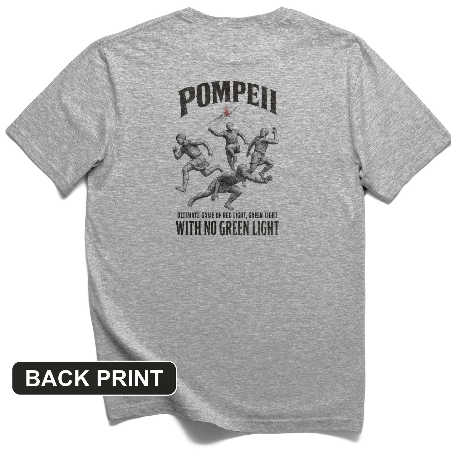 Pompeii Red Light Green Light Back Print T-Shirt