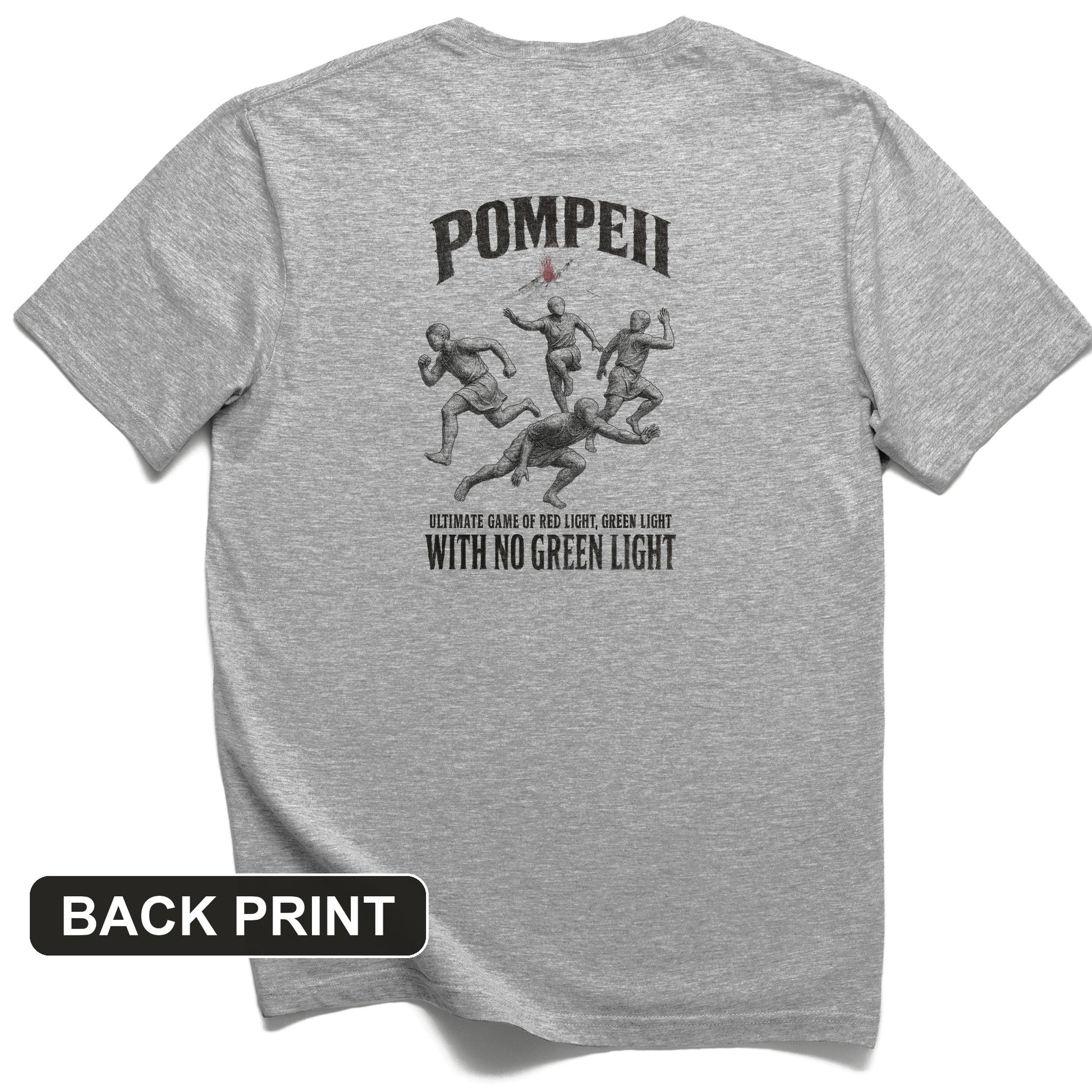 Pompeii Red Light Green Light Back Print T-Shirt
