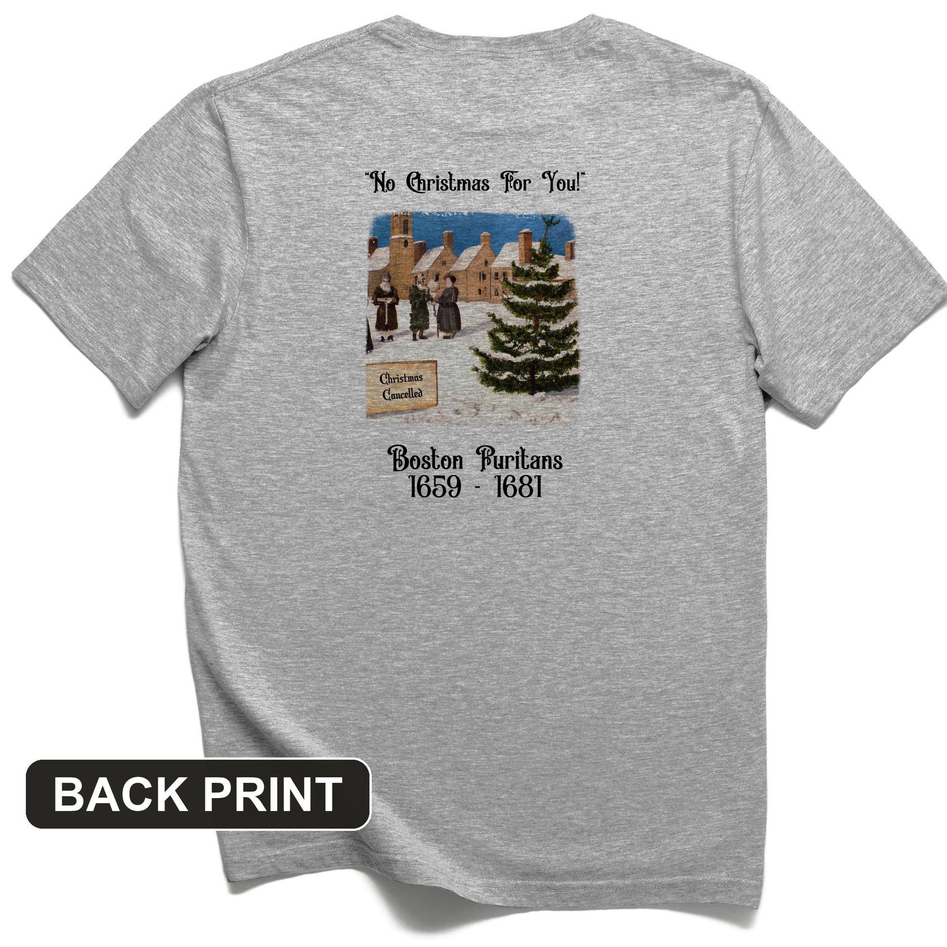 Puritans Banned Xmas Boston Back Print T-Shirt