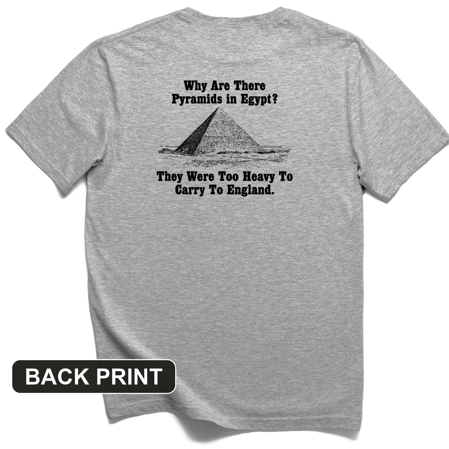 Pyramids in Egypt Back Print T-Shirt