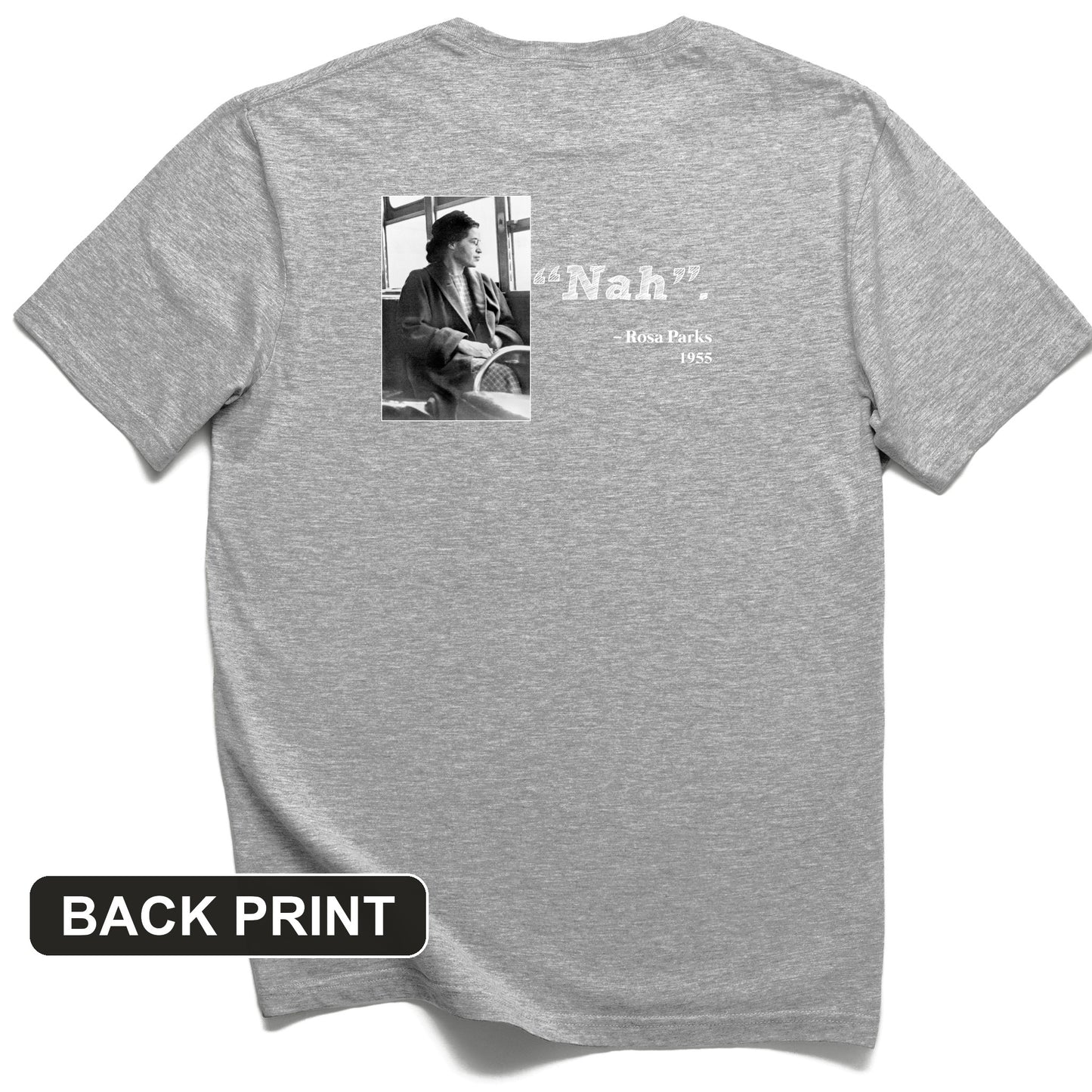 Rosa Parks "Nah" Back Print T-Shirt