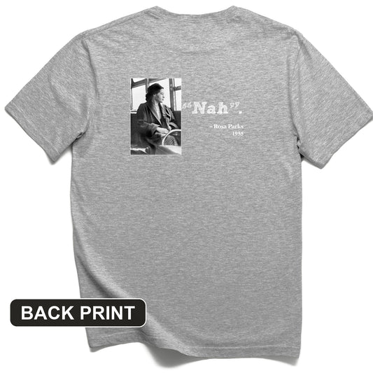 Rosa Parks "Nah" Back Print T-Shirt