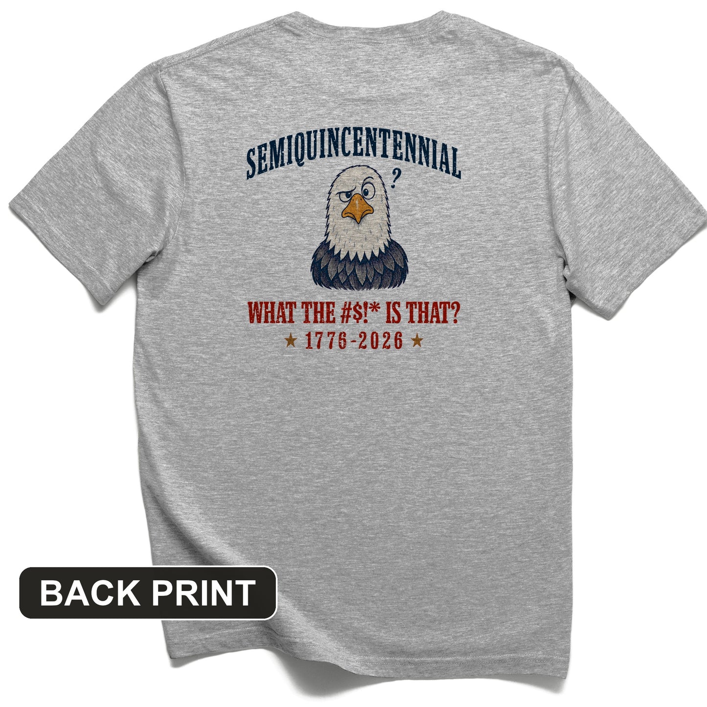 Semiquincentennial Eagle Back Print T-Shirt