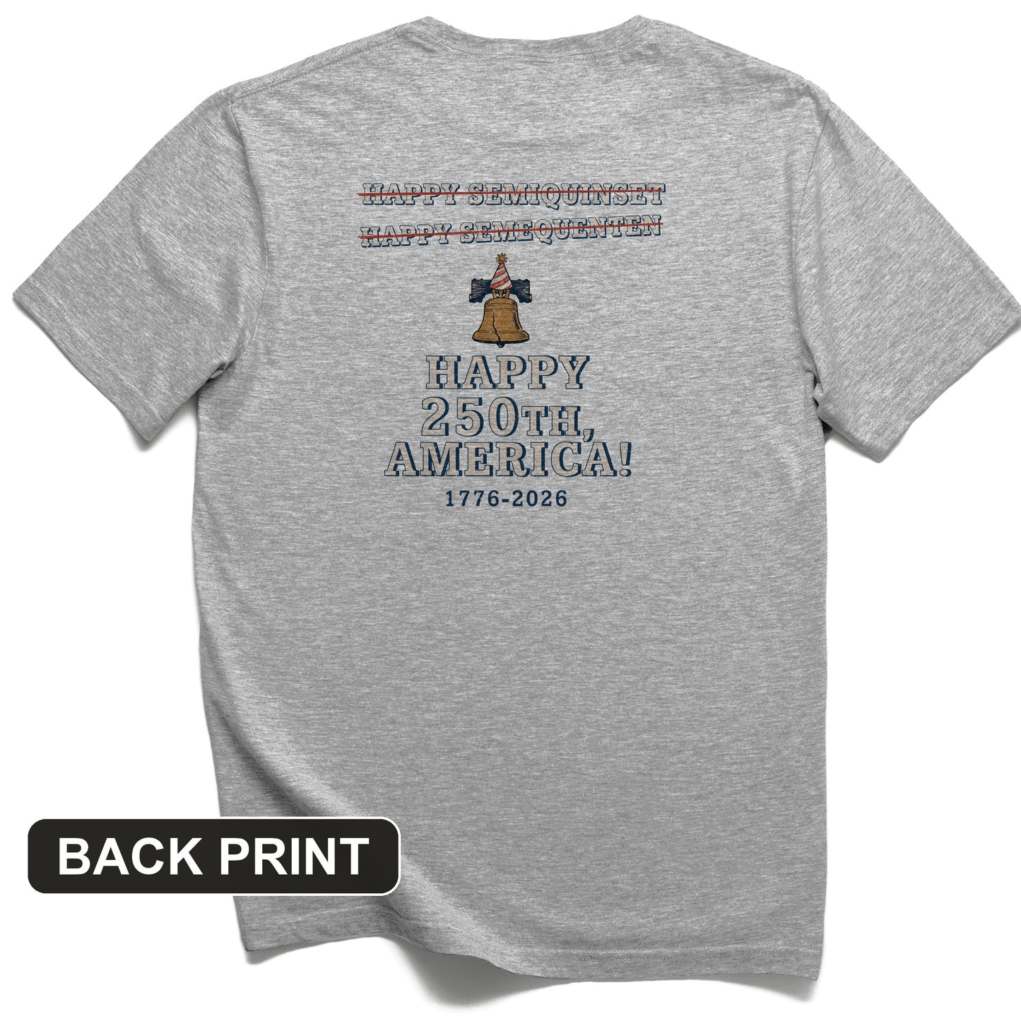 Semiquincentennial Spelling Back Print T-Shirt