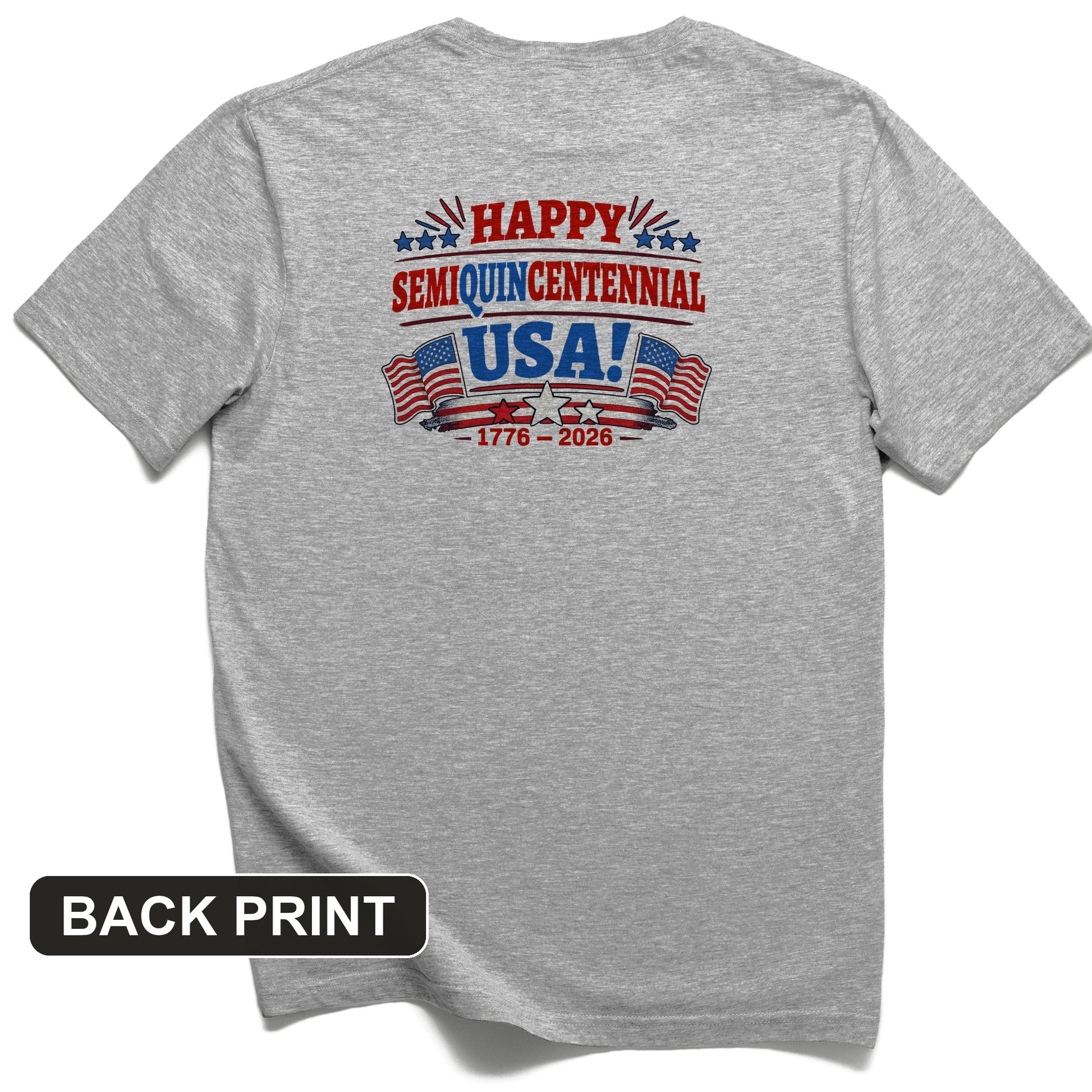 Semiquincentennial Back Print T-Shirt