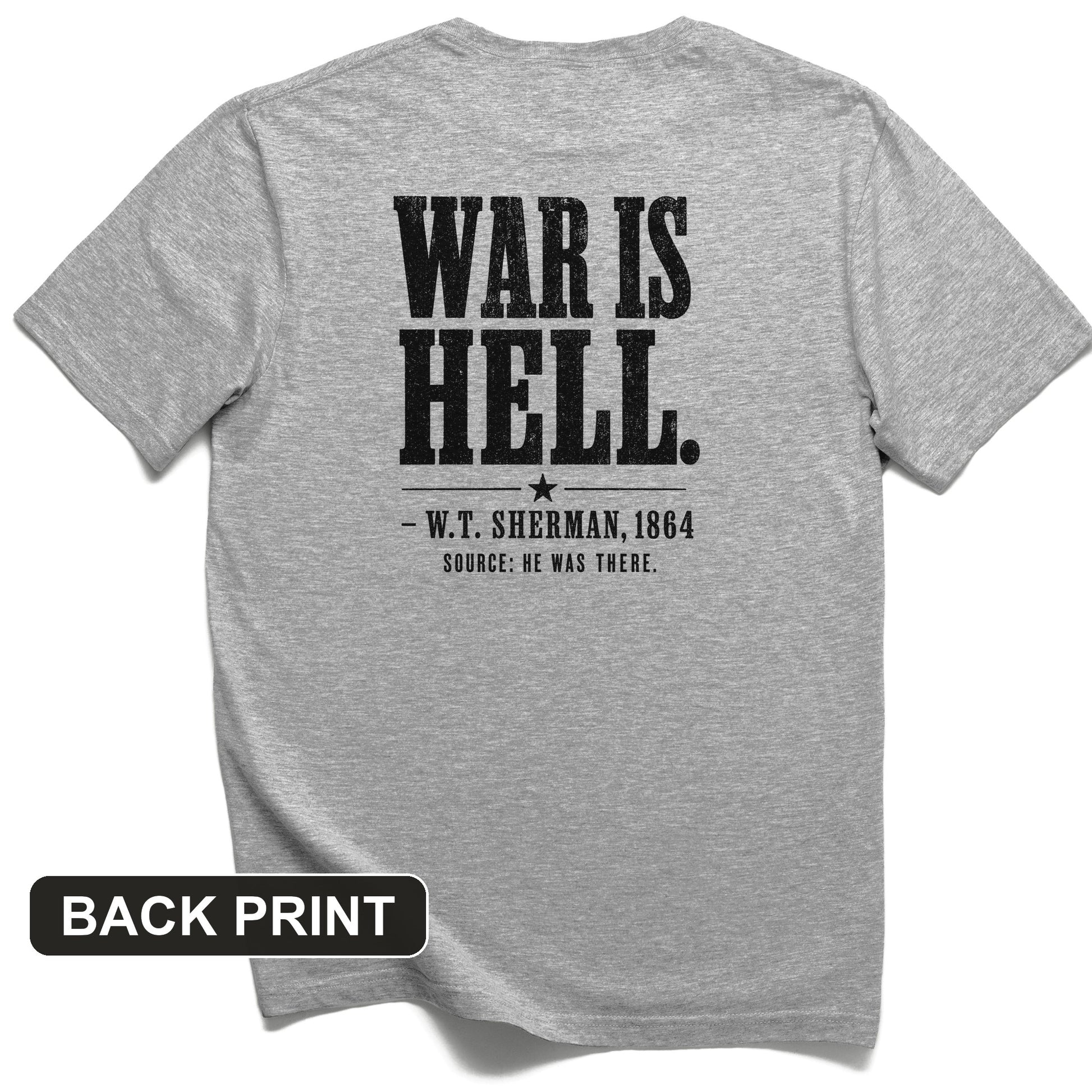 Sherman War Is Hell Back Print T-Shirt