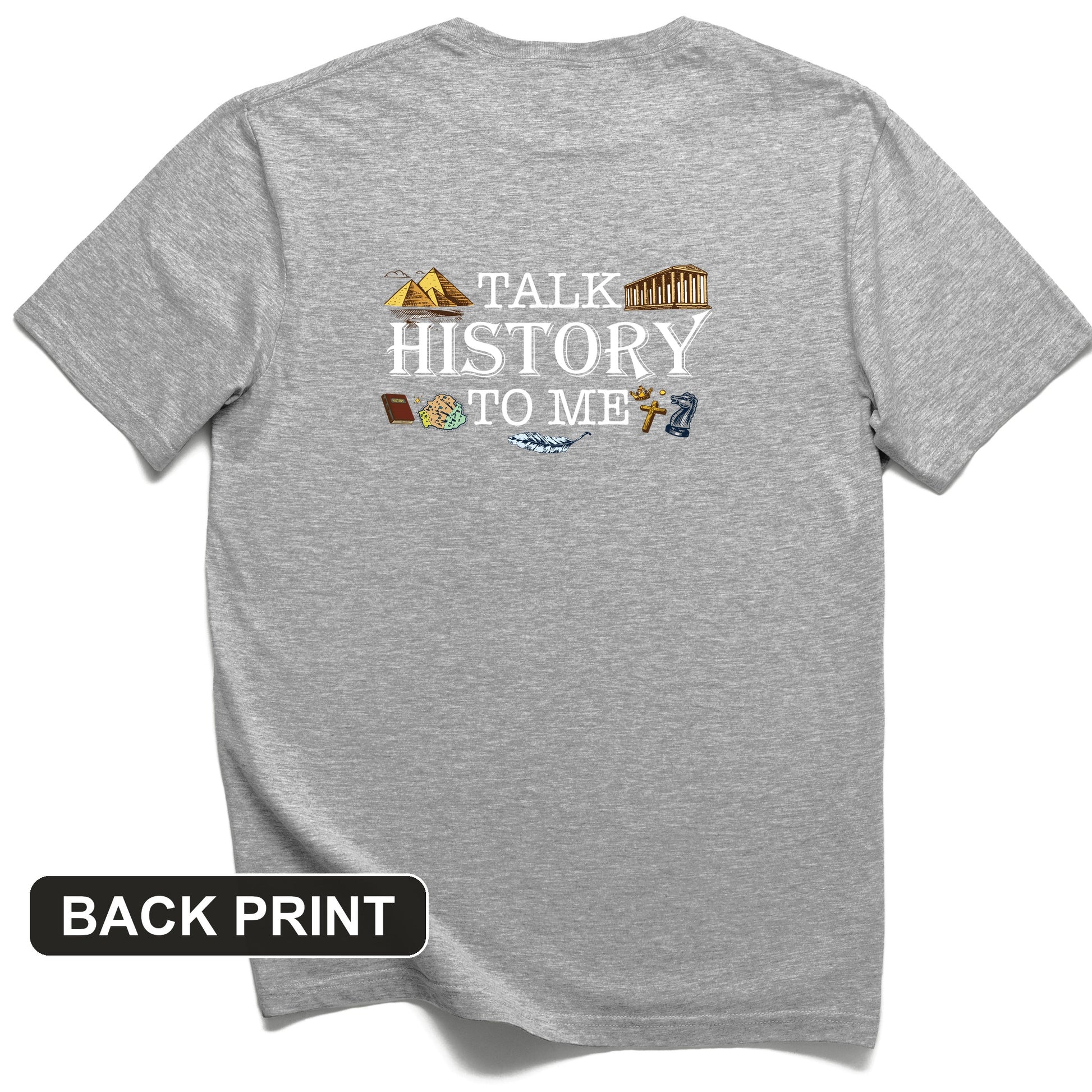 Talk History to Me Back Print T-Shirt