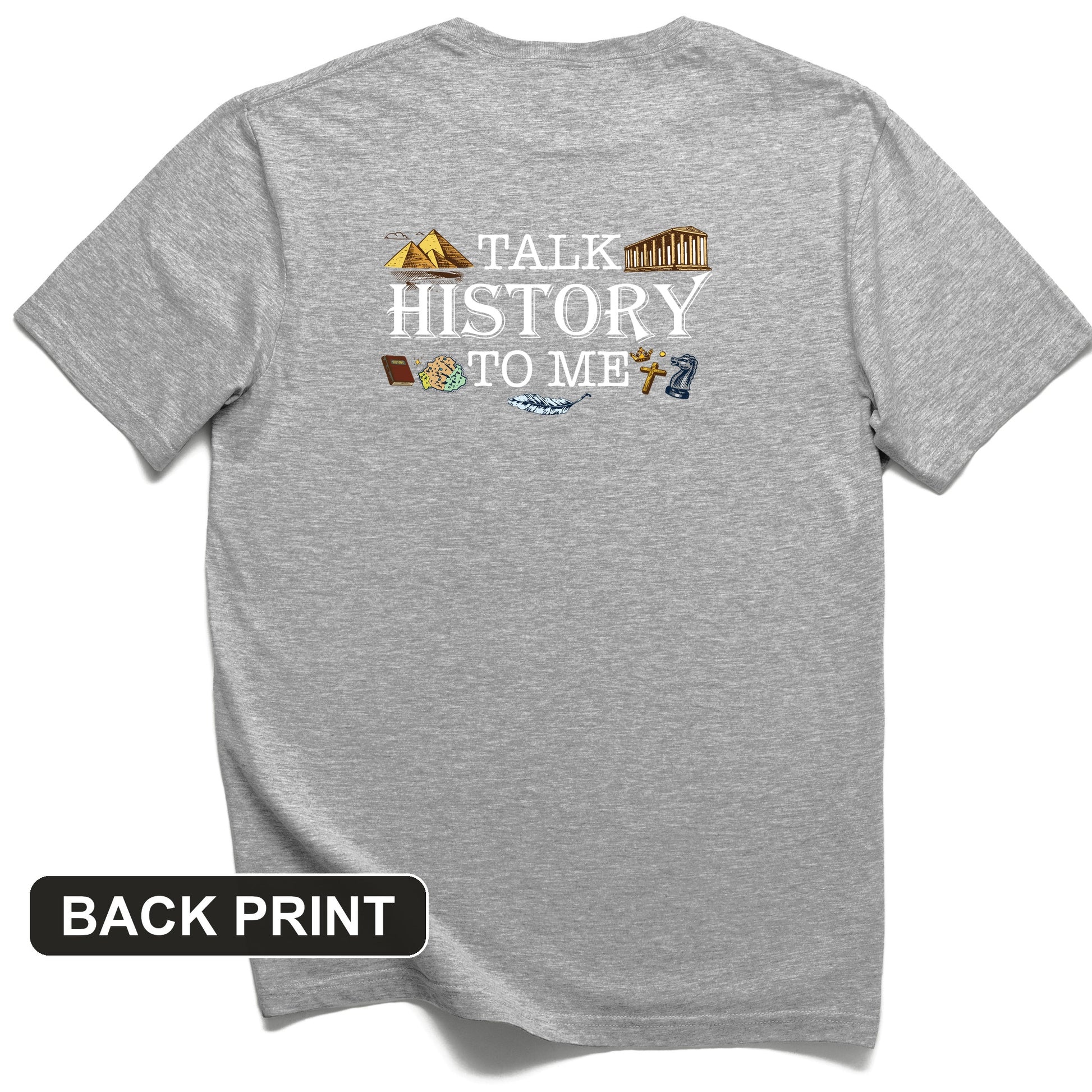 Talk History to Me Back Print T-Shirt