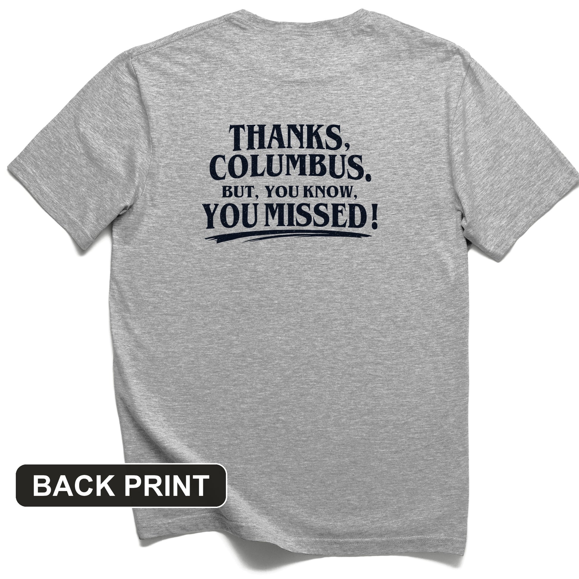 Thanks Columbus Back Print T-Shirt