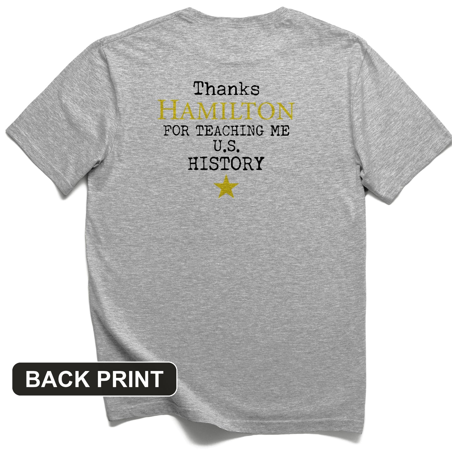 Thanks Hamilton Back Print T-Shirt